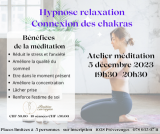 Atelier méditation 5 décembre 23                   Hypnose & connexion des chakras